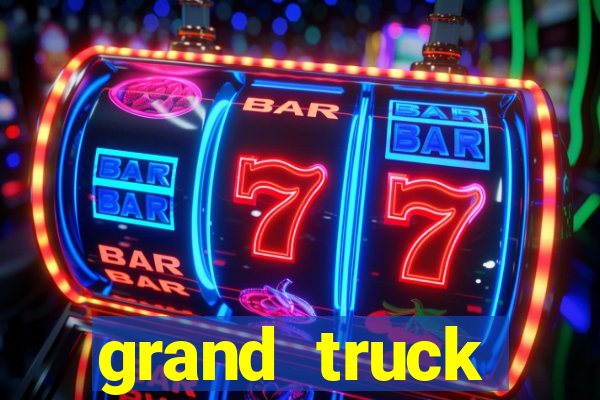grand truck simulator dinheiro infinito